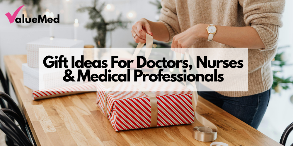 Gift Ideas For Doctors, Nurses & Medical Professionals